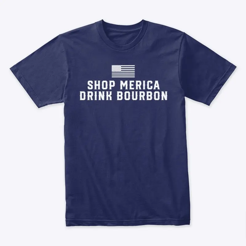 Shop Merica - Drink Bourbon Tee